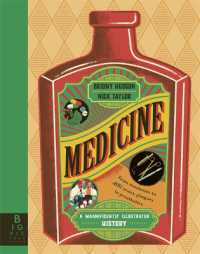 Medicine : A Magnificently Illustrated History