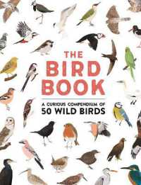 The Bird Book : A curious compendium of 50 wild birds