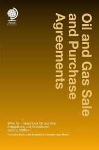 Oil and Gas Sale and Purchase Agreements : SPAs for International Oil and Gas Aquisitions and Divestitures, Second Edition （2ND）