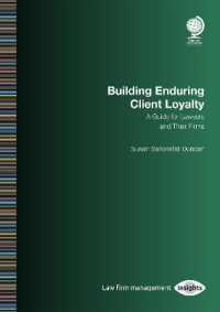Building Enduring Client Loyalty : A Guide for Lawyers and Their Firms