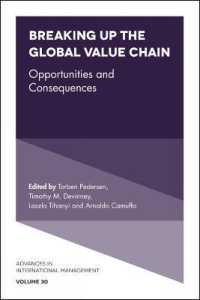 Breaking up the Global Value Chain : Opportunities and Consequences (Advances in International Management)
