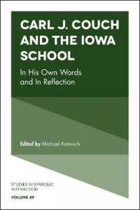 Carl J. Couch and the Iowa School : In His Own Words and in Reflection (Studies in Symbolic Interaction)