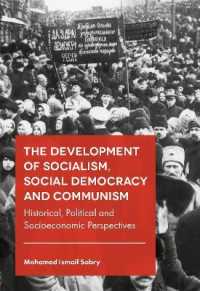 The Development of Socialism, Social Democracy and Communism : Historical, Political and Socioeconomic Perspectives