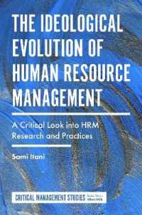 人的資源管理の理念的進化<br>The Ideological Evolution of Human Resource Management : A Critical Look into HRM Research and Practices (Critical Management Studies)