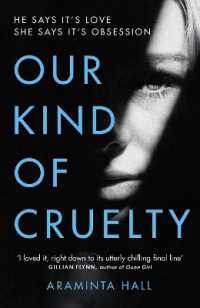 Our Kind of Cruelty : The most addictive psychological thriller you'll read this year