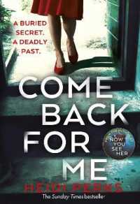 Come Back for Me : Your next obsession from the author of Richard & Judy bestseller NOW YOU SEE HER