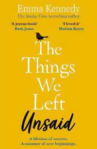 The Things We Left Unsaid : An unforgettable story of love and family