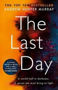 The Last Day : The gripping must-read thriller by the Sunday Times bestselling author
