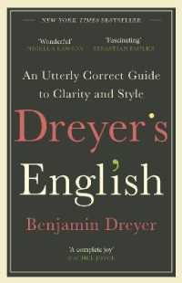 Dreyer's English: an Utterly Correct Guide to Clarity and Style : The UK Edition