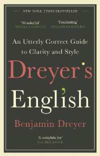 Dreyer's English: An Utterly Correct Guide to Clarity and Style : The UK Edition