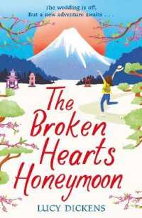 The Broken Hearts Honeymoon : A feel-good tale that will transport you to the cherry blossoms of Tokyo