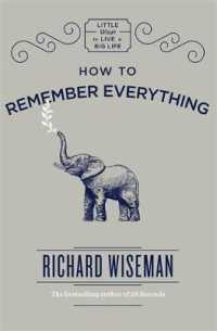 How to Remember Everything -- Hardback