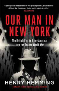 Our Man in New York : The British Plot to Bring America into the Second World War