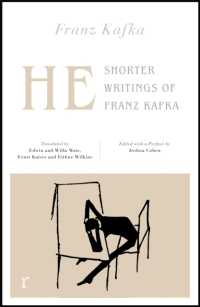 He: Shorter Writings of Franz Kafka (riverrun editions) (riverrun editions)