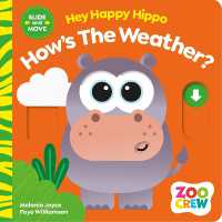 Hey Happy Hippo How's the Weather? (Zoo Crew) （Board Book）