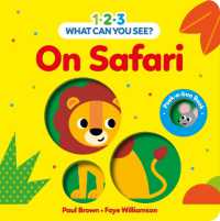 1-2-3 What Can You See? on Safari (1-2-3 What Can You See?) （Board Book）