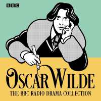 The Oscar Wilde BBC Radio Drama Collection : Five full-cast productions