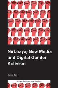 Nirbhaya, New Media and Digital Gender Activism (Digital Activism and Society: Politics, Economy and Culture in Network Communication)