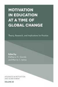 Motivation in Education at a Time of Global Change : Theory, Research, and Implications for Practice (Advances in Motivation and Achievement)