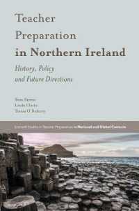 Teacher Preparation in Northern Ireland : History, Policy and Future Directions (Emerald Studies in Teacher Preparation in National and Global Contexts)