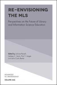 Re-envisioning the MLS : Perspectives on the Future of Library and Information Science Education (Advances in Librarianship)