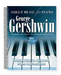George Gershwin: Sheet Music for Piano : Intermediate to Advanced; over 25 Masterpieces (Sheet Music) （Spiral）