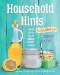 Household Hints, Naturally (Us edition) : Garden, Beauty, Health, Cooking, Laundry, Cleaning (Complete Practical Handbook) -- Paperback / softback （New ed）