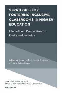Strategies for Fostering Inclusive Classrooms in Higher Education : International Perspectives on Equity and Inclusion (Innovations in Higher Education Teaching and Learning)