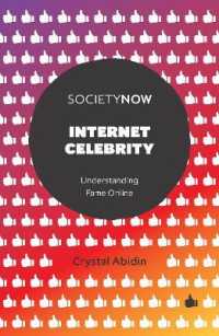 Internet Celebrity : Understanding Fame Online (Societynow)