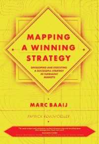 波乱の市場で成功するための戦略マッピング<br>Mapping a Winning Strategy : Developing and Executing a Successful Strategy in Turbulent Markets