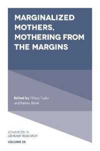 Marginalized Mothers, Mothering from the Margins (Advances in Gender Research)