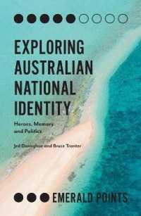 オーストラリアのナショナル・アイデンティティ<br>Exploring Australian National Identity : Heroes, Memory and Politics (Emerald Points)