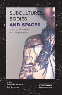 Subcultures, Bodies and Spaces : Essays on Alternativity and Marginalization (Emerald Studies in Alternativity and Marginalization)