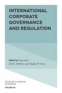 国際コーポレートガバナンスと規制<br>International Corporate Governance and Regulation (Advances in Financial Economics)
