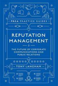 Reputation Management : The Future of Corporate Communications and Public Relations (Prca Practice Guides)