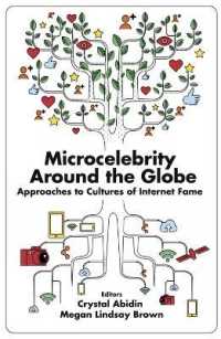 Microcelebrity around the Globe : Approaches to Cultures of Internet Fame