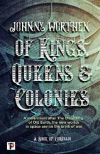 Of Kings, Queens and Colonies: Coronam Book I (Coronam) （US paperback）