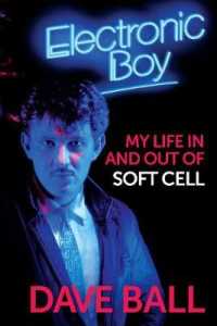 Electronic Boy: My Life in and Out of Soft Cell : The Autobiography of Dave Ball
