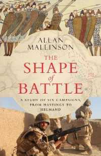 The Shape of Battle : Six Campaigns from Hastings to Helmand