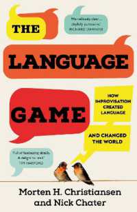 The Language Game : How improvisation created language and changed the world