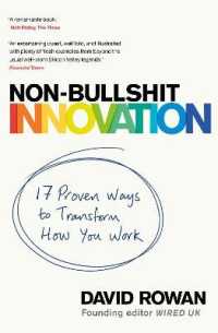 Non-Bullshit Innovation : 17 Proven Ways to Transform How You Work