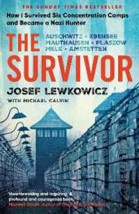The Survivor : How I Survived Six Concentration Camps and Became a Nazi Hunter - the Sunday Times Bestseller