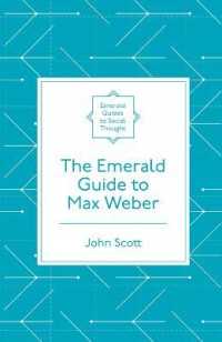 マックス・ヴェーバーの思想：入門ガイド<br>The Emerald Guide to Max Weber (Emerald Guides to Social Thought)