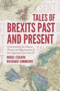 Tales of Brexits Past and Present : Understanding the Choices, Threats and Opportunities in Our Separation from the EU