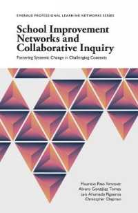 School Improvement Networks and Collaborative Inquiry : Fostering Systemic Change in Challenging Contexts (Emerald Professional Learning Networks Series)