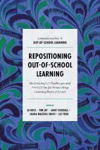 Repositioning Out-of-School Learning : Methodological Challenges and Possibilities for Researching Learning Beyond School (Emerald Studies in Out-of-school Learning)