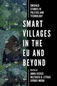 Smart Villages in the EU and Beyond (Emerald Studies in Politics and Technology)