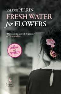 Fresh Water For Flowers Hardback English Language Edition Perrin Valerie 紀伊國屋書店ウェブストア オンライン書店 本 雑誌の通販 電子書籍ストア