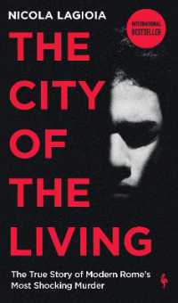 The City of the Living : A literary chronicle narrating one of the most vicious crimes in recent Roman history