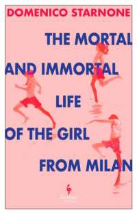 The Mortal and Immortal Life of the Girl from Milan : The new novel by acclaimed and bestselling Italian novelist